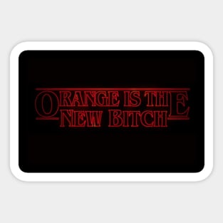 Orange is the new bitch Sticker